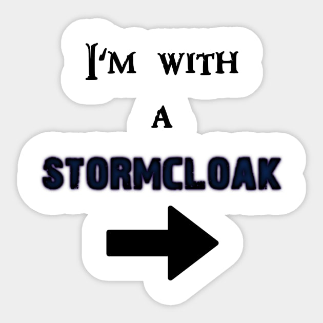 I'm with a Stormcloak Sticker by True